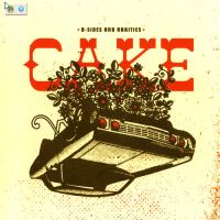 Cake B-Sides and Rarities