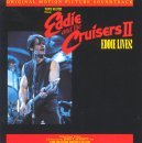 Buy the "Eddie and the Cruisers 2" soundtrack